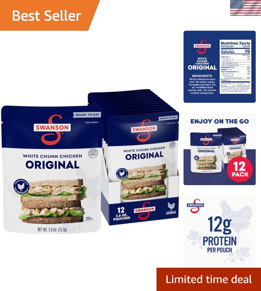 Quick & Easy Swanson White Chunk Chicken – 12 Pouches, 2.6 Oz Each, High Protein