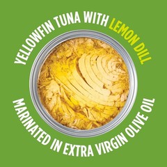 Deliciously Nutritious E.V.O.O. Yellowfin Tuna & Lemon Dill – 28g Protein/CAN
